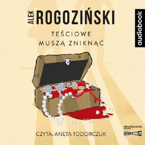Okładka książki Teściowe muszą zniknąć : [ Dokument dźwiękowy ] / Alek Rogoziński.