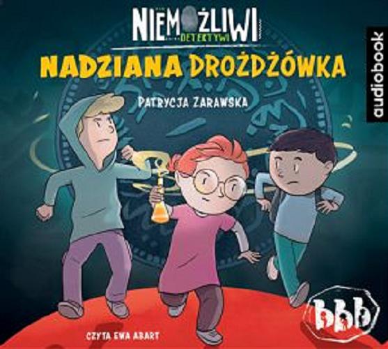 Okładka książki Nadziana drożdżówka [ Dokument dźwiękowy ] / Patrycja Zarawska.