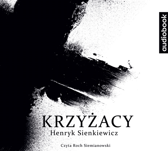 Okładka książki Krzyżacy [Dokument dźwiękowy] / Henryk Sienkiewicz.
