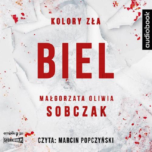 Okładka  Biel [Dokument dźwiękowy] / Małgorzata Oliwia Sobczak.