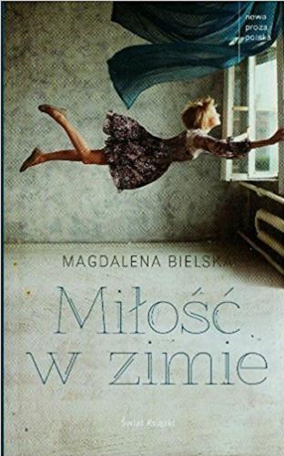 Okładka książki Miłość w zimie / Magdalena Bielska.