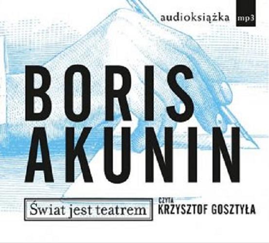 Okładka książki Świat jest teatrem [Dokument dźwiękowy] / Boris Akunin ; [przekład Olga Morańska].