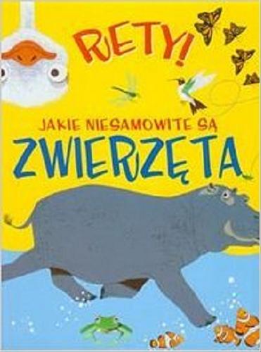 Okładka książki Rety! jakie niesamowite są zwierzęta / Emma Dods ; tł. Anna Bańkowska-Lach ; il. Marc Aspinall.