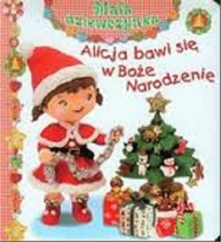 Okładka książki  Alicja bawi się w Boże Narodzenie  1