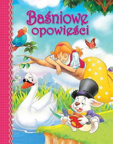 Okładka książki Baśniowe opowieści / tł. Katarzyna Stachowicz ; red. Krzysztof Wiśniewski.