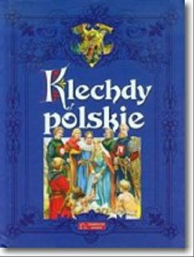 Okładka książki Klechdy polskie / il. Paweł Głodek.