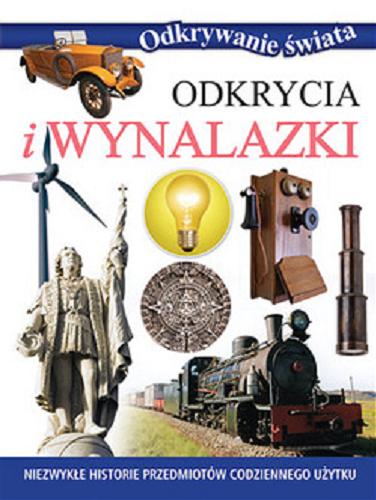 Okładka książki Odkrycia i wynalazki / tłumaczenie: Rafał Szczukiewicz.