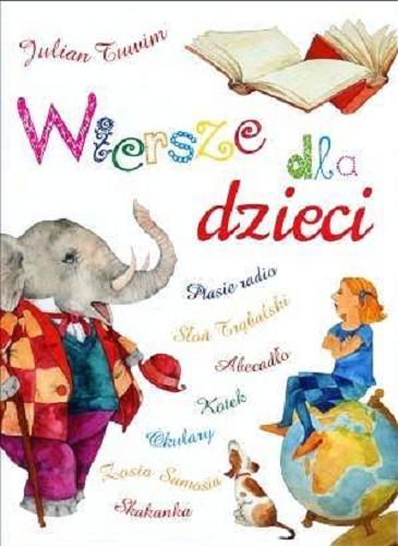 Okładka książki Wiersze dla dzieci / Julian Tuwim ; [ilustracje Aleksandra Michalska-Szwagierczak].