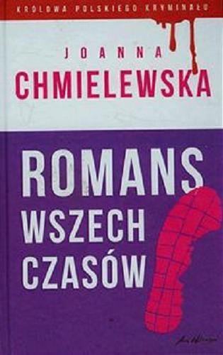 Okładka książki Romans wszechczasów / Joanna Chmielewska.