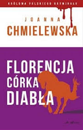 Okładka książki Florencja, co?rka Diabła / Joanna Chmielewska.