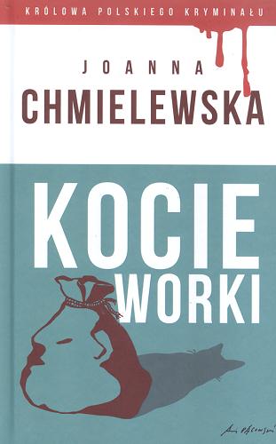 Okładka książki Kocie worki / Joanna Chmielewska.