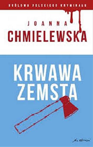 Okładka książki Krwawa zemsta / Joanna Chmielewska.