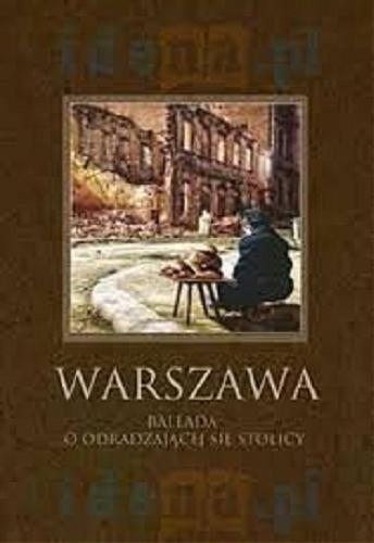 Okładka książki  Warszawa : ballada o odradzającej się stolicy  2