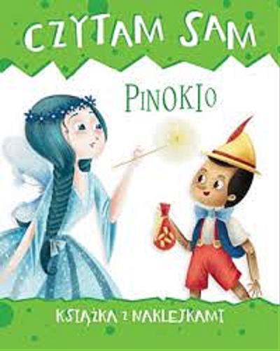 Okładka książki Pinokio / [tekst Roberta Zilio ; ilustracje Katya Longhi ; tłumaczenie Katarzyna Łączyńska].