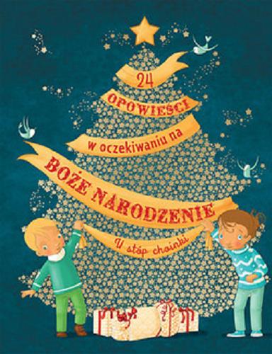 Okładka książki  24 opowieści w oczekiwaniu na Boże Narodzenie : u stóp choinki  1