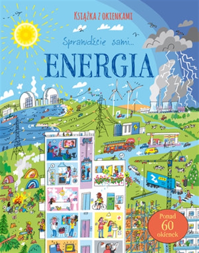 Okładka książki Energia : sprawdźcie sami... / [tekst Alice James ; ilustracje Peter Allen ; tłumaczenie Krzysztof Kietzman].