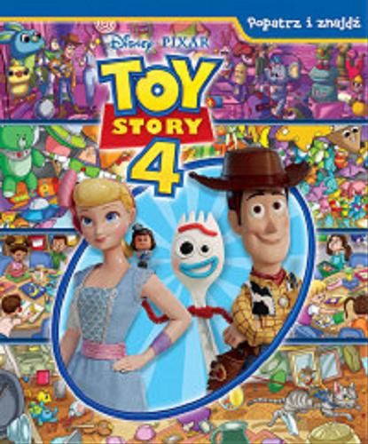 Okładka książki Toy Story 4 / Adaptacja : Erin Rose Wage, Ilustracje Art Mawhinney, Tłumaczenie Magda Chrobak.