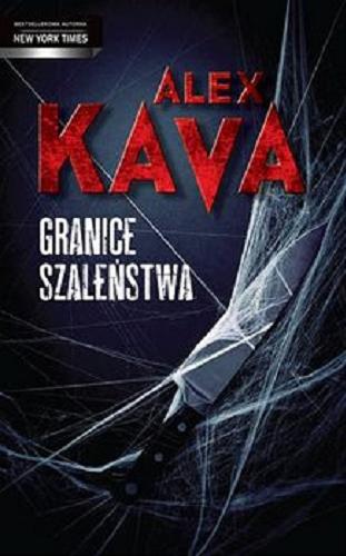 Okładka książki Granice szaleństwa / Alex Kava ; tłumaczenie Katarzyna Ciążyńska.