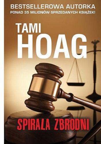 Okładka książki Spirala zbrodni / Tami Hoag ; tłumaczenie Stanisław Tekieli.