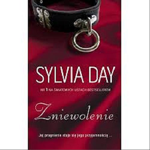 Okładka książki Zniewolenie / Sylvia Day ; tłumaczenie Małgorzata Kołodziej.