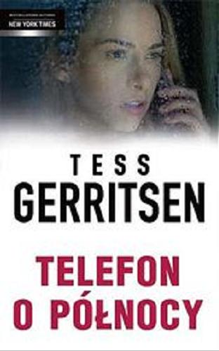 Okładka książki Telefon o północy [E-book] / Tess Gerritsen ; tłumaczenie Elżbieta Smoleńska.