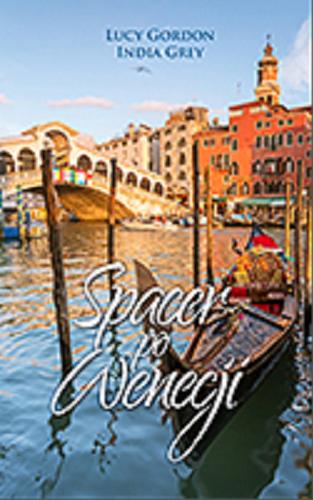 Okładka książki Spacer po Wenecji / Lucy Gordon, India Grey.