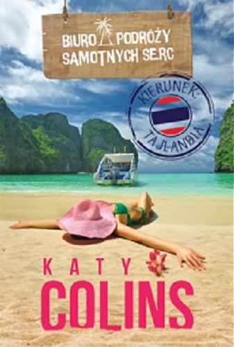 Okładka książki Kierunek : Tajlandia / Katy Colins ; tłumaczyła Elżbieta Regulska-Chlebowska.