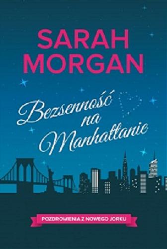 Okładka książki Bezsenność na Manhattanie / Sarah Morgan ; tłumaczenie Magdalena Słysz.