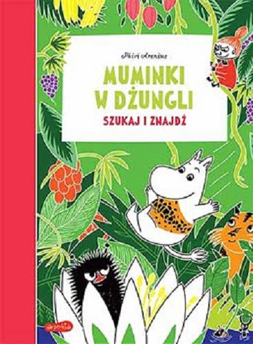 Okładka książki Muminki w dżungli : szukaj i znajdź / Päivi Arenius.