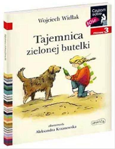 Okładka książki Tajemnica zielonej butelki / Wojciech Widłak ; zilustrowała Aleksandra Krzanowska.