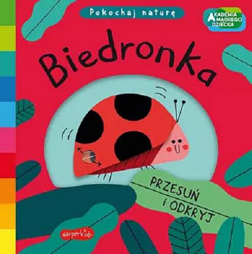 Okładka książki Biedronka : przesuń i odkryj / [ilustracje Teresa Bellon ; tłumaczenie Katarzyna Grzyb].