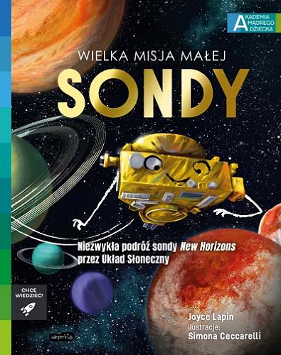 Okładka książki  Wielka misja małej sondy : niezwykła podróż sondy New Horizons przez Układ Słoneczny  1