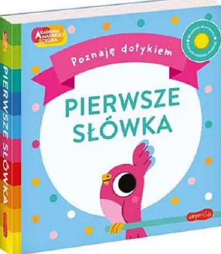 Okładka książki Pierwsze słówka / [ilustracje Marta Sorte ; tłumaczenie Katarzyna Grzyb].