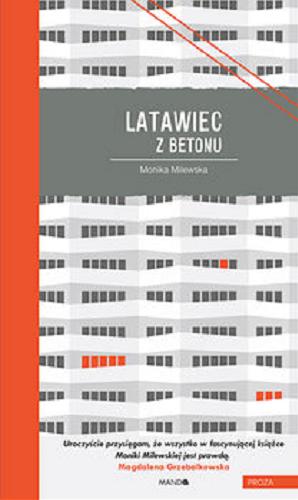 Okładka książki Latawiec z betonu / Monika Milewska.