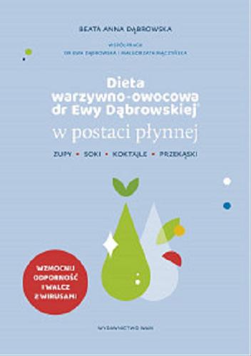 Okładka książki  Dieta warzywno-owocowa dr Ewy Dąbrowskiej w postaci płynnej : koktajle, soki, zupy, przekąski  5