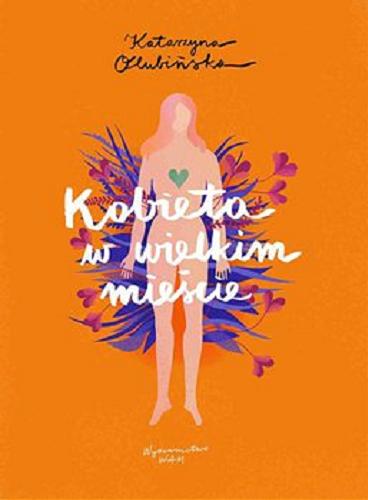 Okładka książki Kobieta w wielkim mieście / Katarzyna Olubińska.
