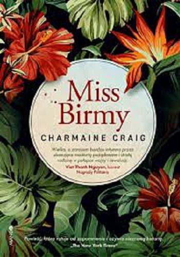 Okładka książki Miss Birmy / Charmaine Craig ; przełożyła Jolanta Kozak.