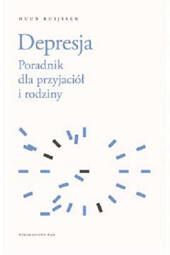 Okładka książki Depresja : poradnik dla przyjaciół i rodziny / Huub Buijssen ; przekład Paweł Kaźmierczak.