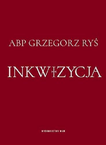 Okładka książki Inkwizycja [E-book] / Grzegorz Ryś.