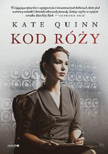 Okładka książki Kod róży [E-book ] / Kate Quinn ; przełożyła Anna Gralak.
