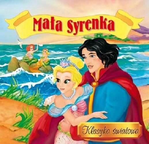 Okładka książki Mała Syrenka / [il. Arleta Strzeszewska].