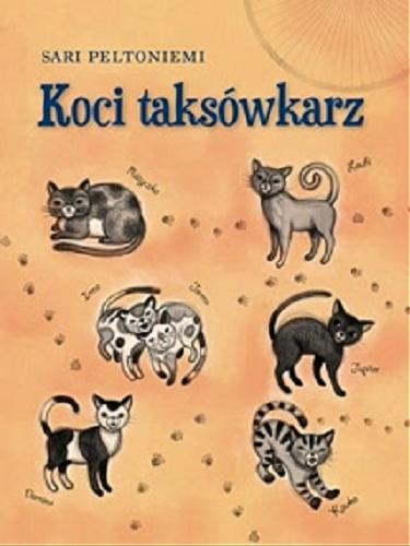 Okładka książki Koci taksówkarz / Sari Peltoniemi ; przeł. [z fiń.] Bożena Kojro ; il. Liisa Kallio.