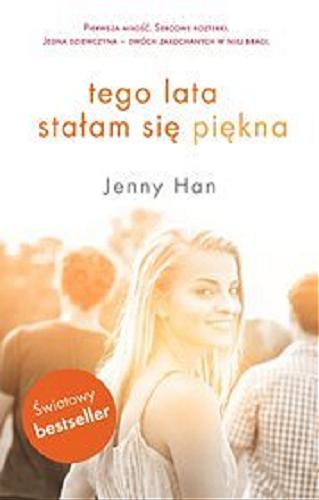 Okładka książki Tego lata stałam się piękna / Jenny Han ; [tł. Stanisław Kroszczyński].