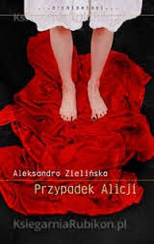 Okładka książki Przypadek Alicji / Aleksandra Zielińska.