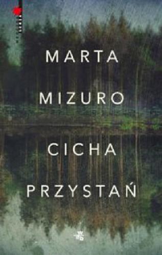 Okładka książki Cicha przystań / Marta Mizuro.