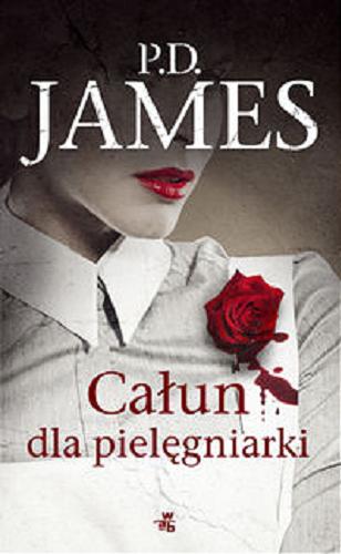 Okładka książki Całun dla pielęgniarki / P. D. James ; przełożyła Blanka Kwiecińska-Kuczborska.