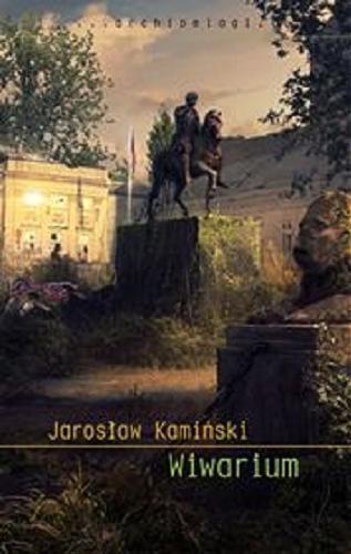 Okładka książki Wiwarium / Jarosław Kamiński.