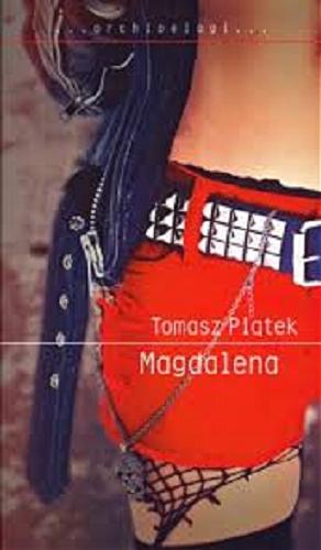 Okładka książki Magdalena / Tomasz Piątek.