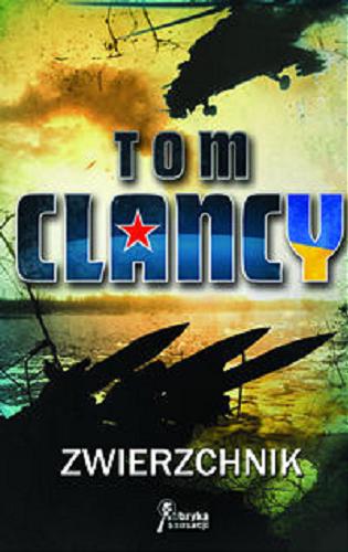 Okładka książki Zwierzchnik / Tom Clancy [oraz] Mark Greaney ; przełożyli Jan Dzierzgowski, Wojciech Górnaś, Antoni Górny i Krzysztof Heymer.