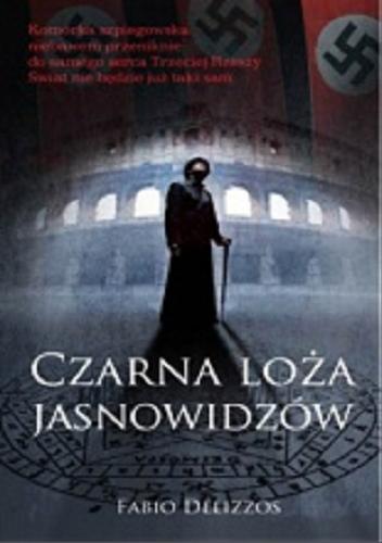 Okładka książki Czarna loża jasnowidzów / Fabio Delizzos ; [tłumaczenie Anna Niedzielko].